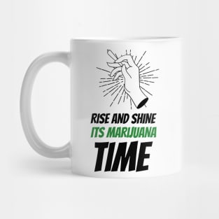 Rise and Shine, Its Marijuana Time Mug